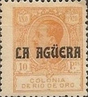 King Alfonso XIII of Spain - Not Issued Rio de Oro Postage Stamps Overprinted "LA AGUERA" — 10Pta, orange