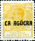 King Alfonso XIII of Spain - Not Issued Rio de Oro Postage Stamps Overprinted "LA AGUERA" — 15C, yellow